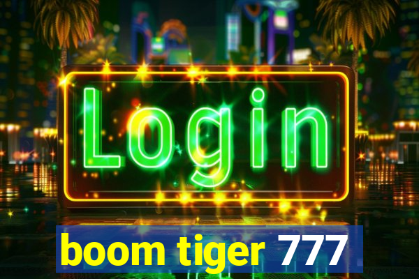 boom tiger 777